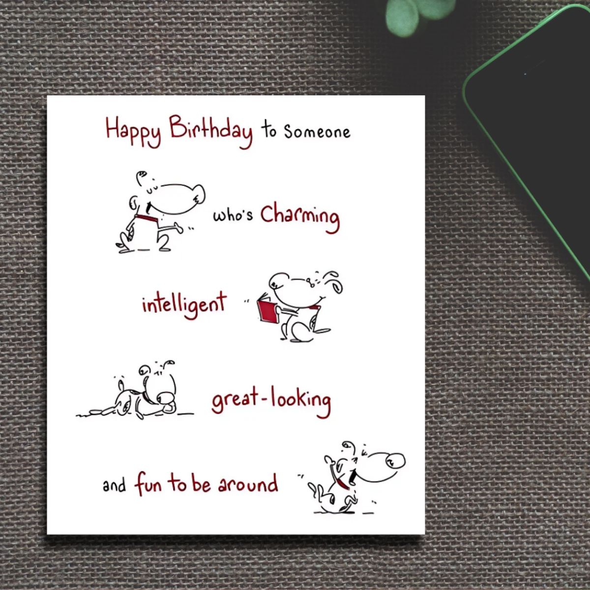 Pickles & Patch Funny Birthday Card - Charming, Intelligent, Good Looking...