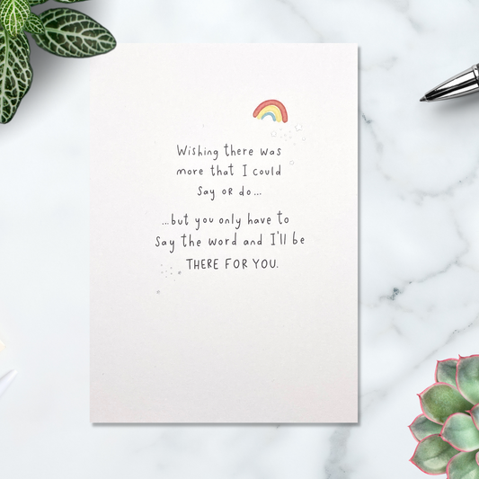 Sympathy Card - I'll Be There For You Rainbow