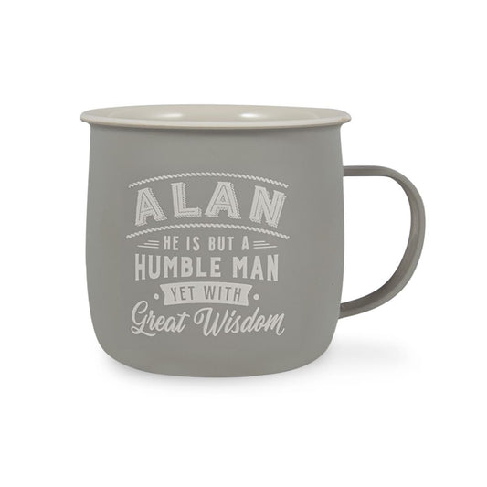Outdoor Mug in grey melamine with white text reading - Alan He Is But A Humble Man Yet With Great Wisdom.