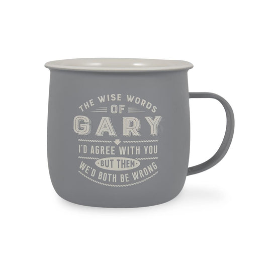 Outdoor Mug in grey melamine with ivory text reading - The Wise Words Of Gary I'd agree With You But Then We'd Both Be Wrong.