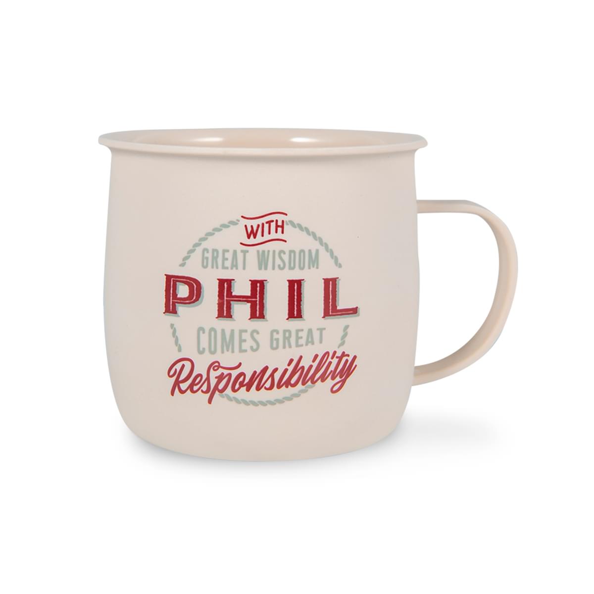 Outdoor Mug in ivory melamine with red and grey text reading - With Great Wisdom Phil Comes Great Responsibility.