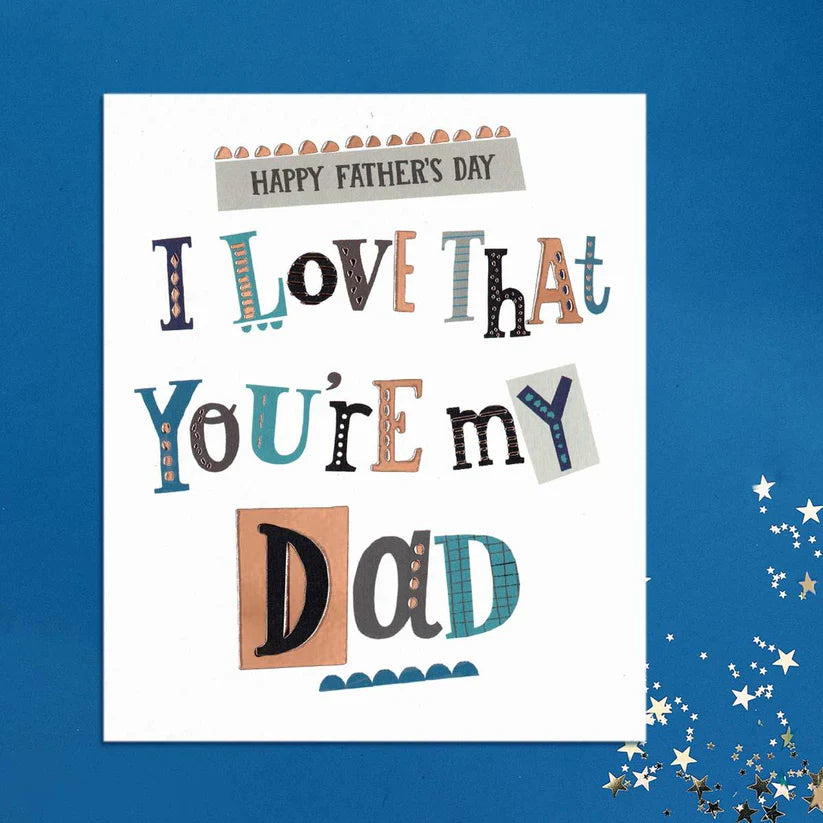 Dad Father's Day Card - I Love That You're My Dad