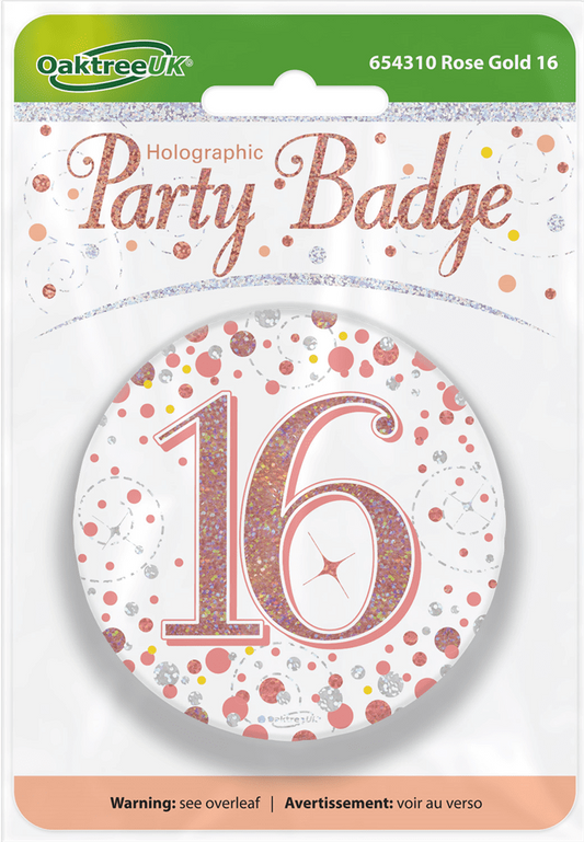 Birthday Badge 3 inch - 16 Today Rose Gold