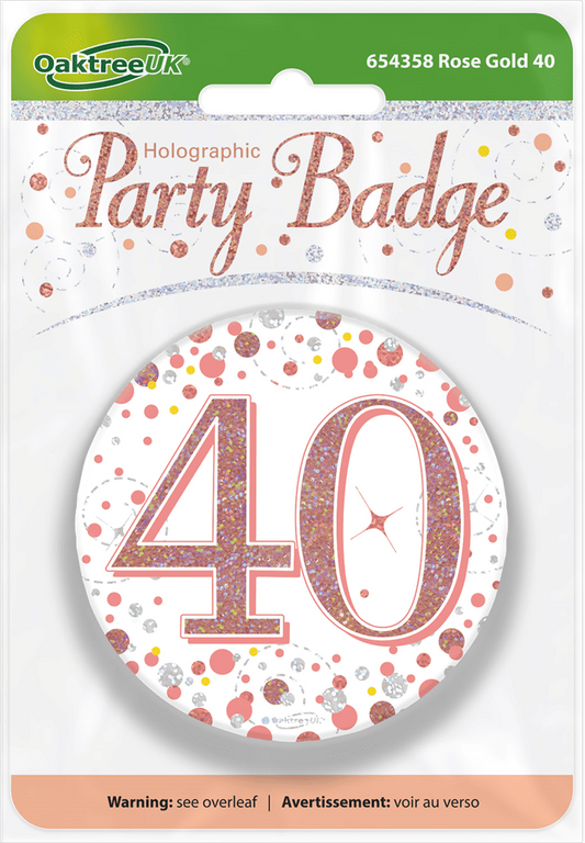 Birthday Badge 3 inch - 40 Today Rose Gold