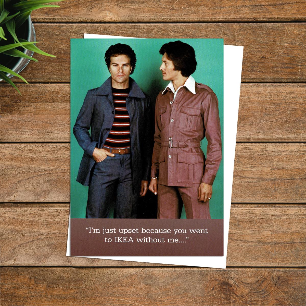 You Went To Ikea Without Me Funny Greeting Card