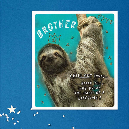 Brother Chill Out Today Birthday Card Front Image