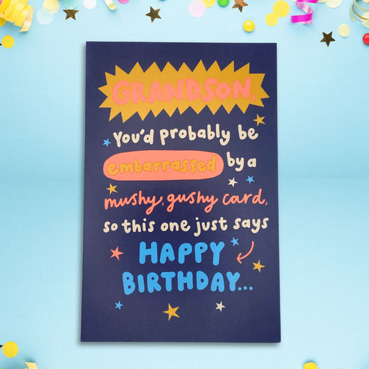 Grandson Birthday Card - Mushy, Gushy Card