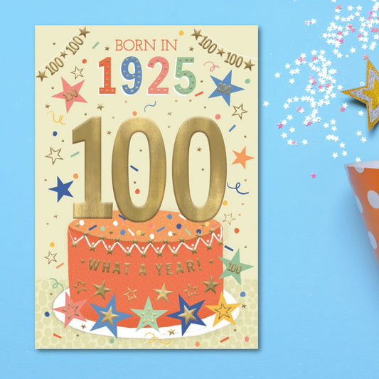 100th Birthday Card - Born In 1925 What A Year!