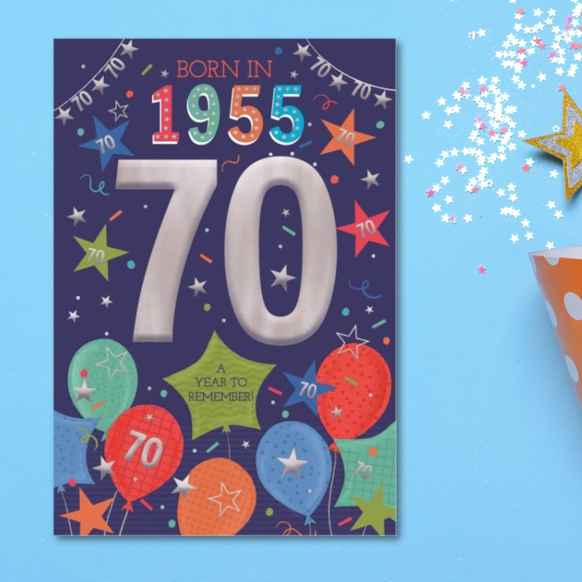 70th Birthday Card - Born In 1955 A Year To Remember! Blue