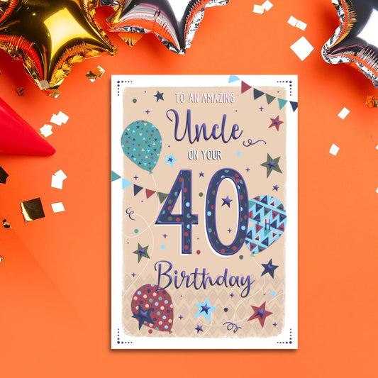 Uncle 40th Birthday Card - Pavillion Balloons
