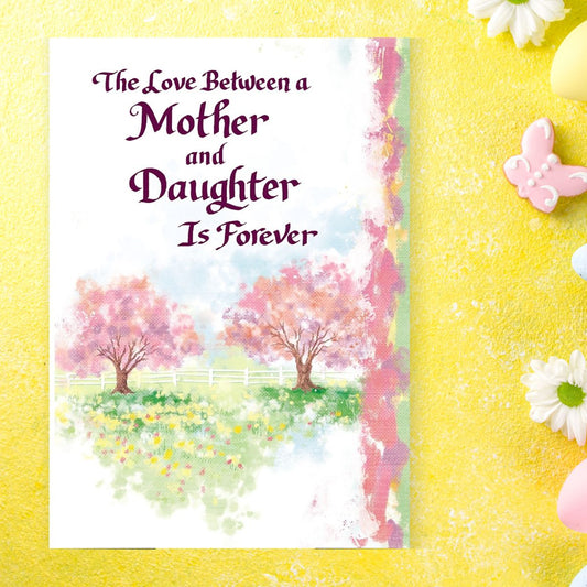 The Love Between A Mother & Daughter Card - 3-Fold Blue Mountain Arts