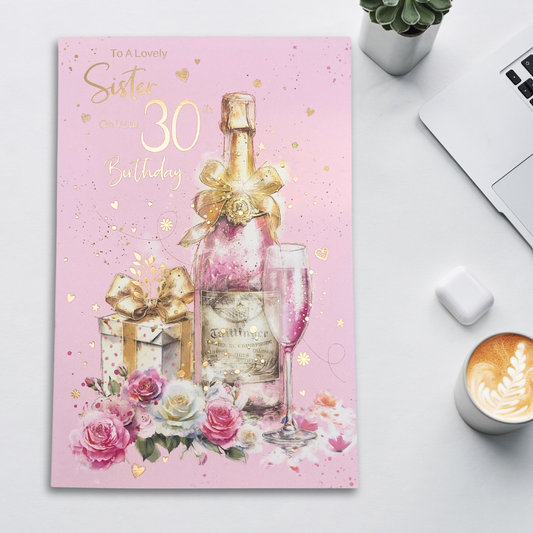Sister 30th Birthday Card - Gifts & Bubbly