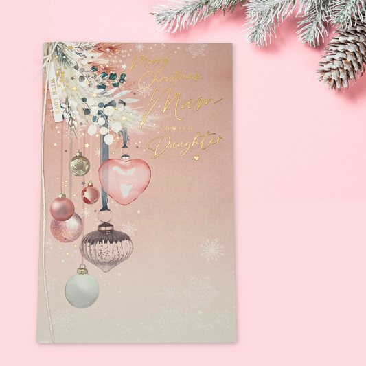 Mum From Daughter Large Christmas Card - Hanging Baubles