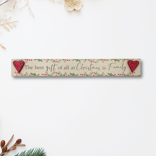 Christmas Wooden Mantel Plaque - The Best Gift Of All At Christmas Is Family