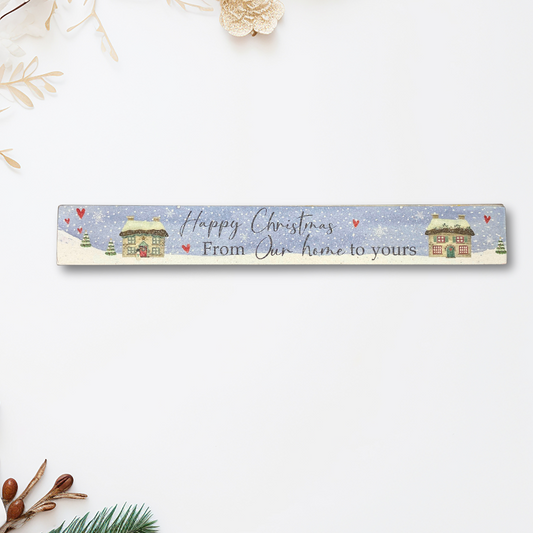 Christmas Wooden Mantel Plaque - Happy Christmas From Our Home To Yours