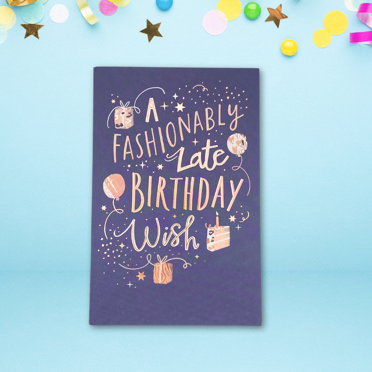 Belated Birthday Card - Fashionably Late