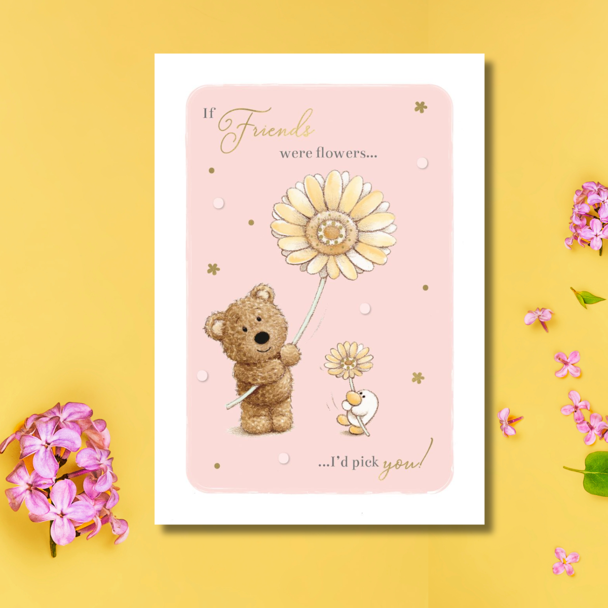 Barley Bear Birthday Card - If Friends Were Flowers....