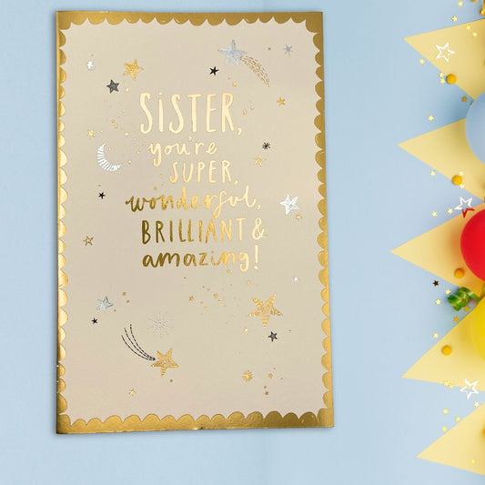 Sister Birthday Card - Wonderful, Brilliant & Amazing!