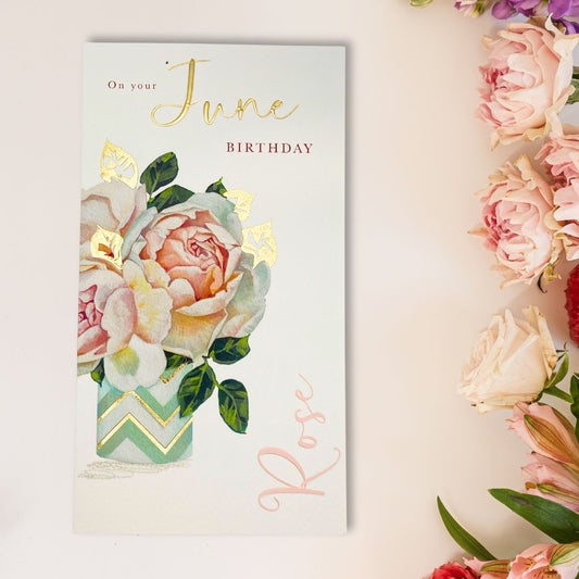 June Birthday Card - Month You Were Born Rose