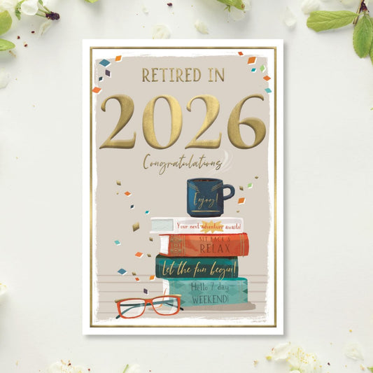 Retirement Card - Retired In 2026 Tea & Books