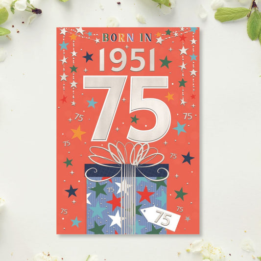 75th Birthday Card - Born In 1951 What A Year! Silver