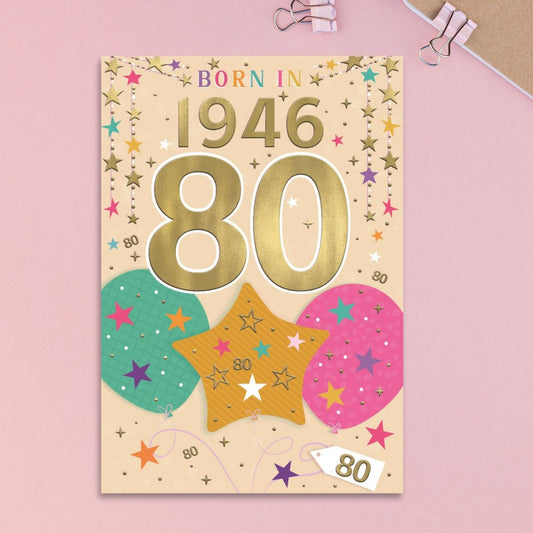 80th Birthday Card - Born In 1946 What A Year! Pink