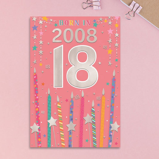 18th Birthday Card - Born In 2008 What A Year Pink