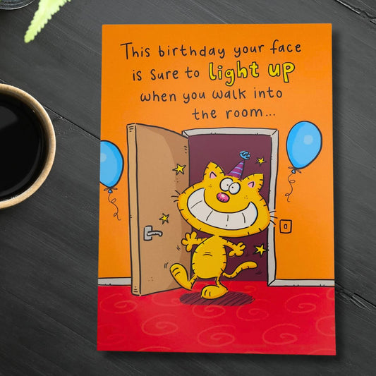 Funny Birthday Card - Giggles Light Up When You Walk In The Room