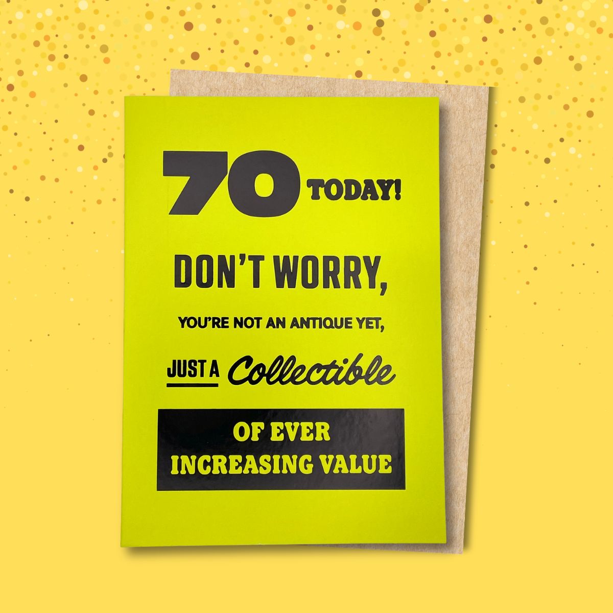 70th Birthday Card - Not An Antique Yet!