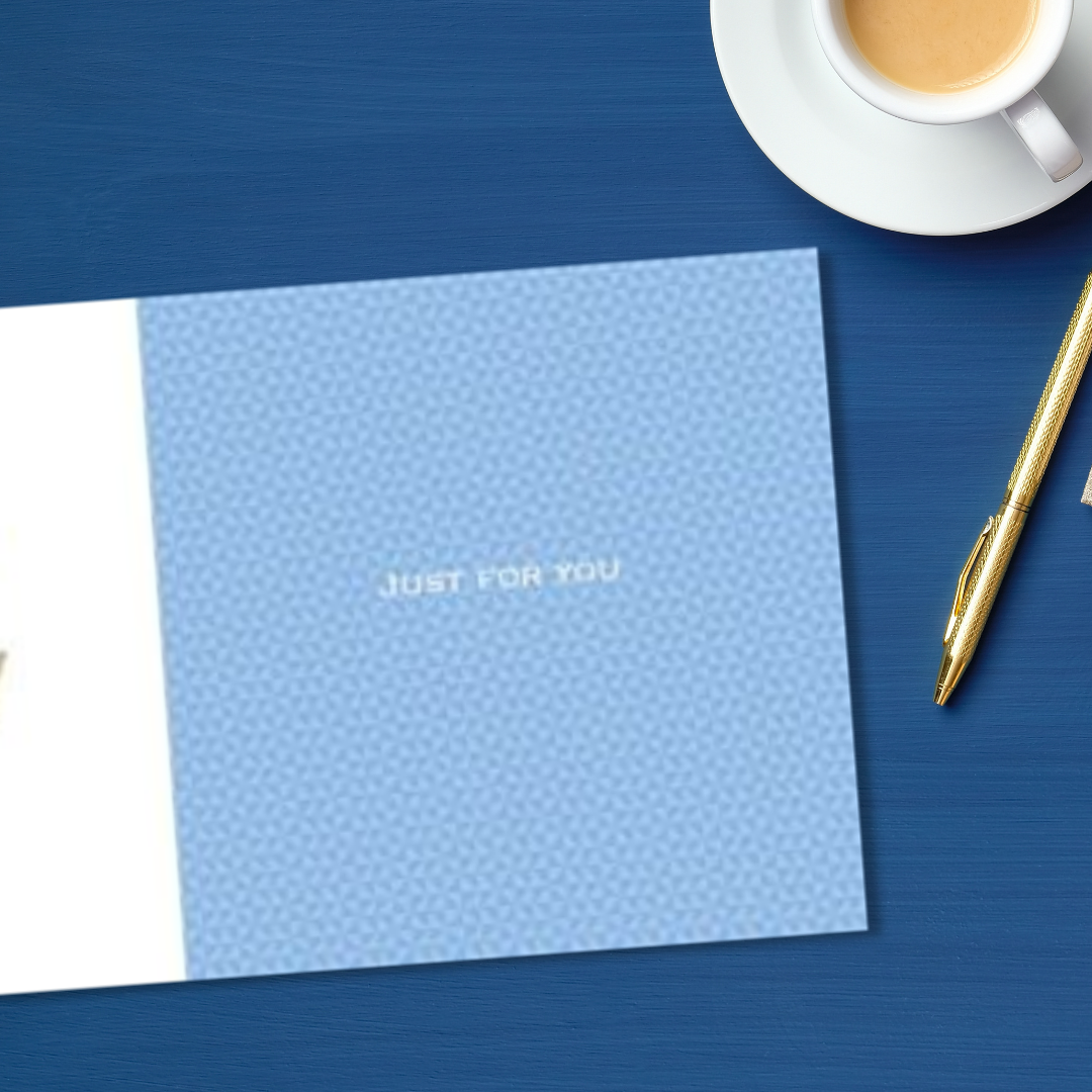 Inside blue and white printe with just for you text