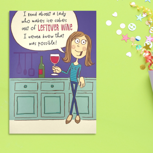 Funny Birthday Card - Giggles Leftover Wine