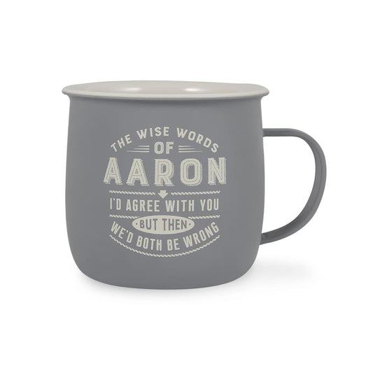 Outdoor Mug in grey melamine with ivory text reading - The Wise Words Of Aaron I'd Agree With You But Then We'd both Be Wrong.