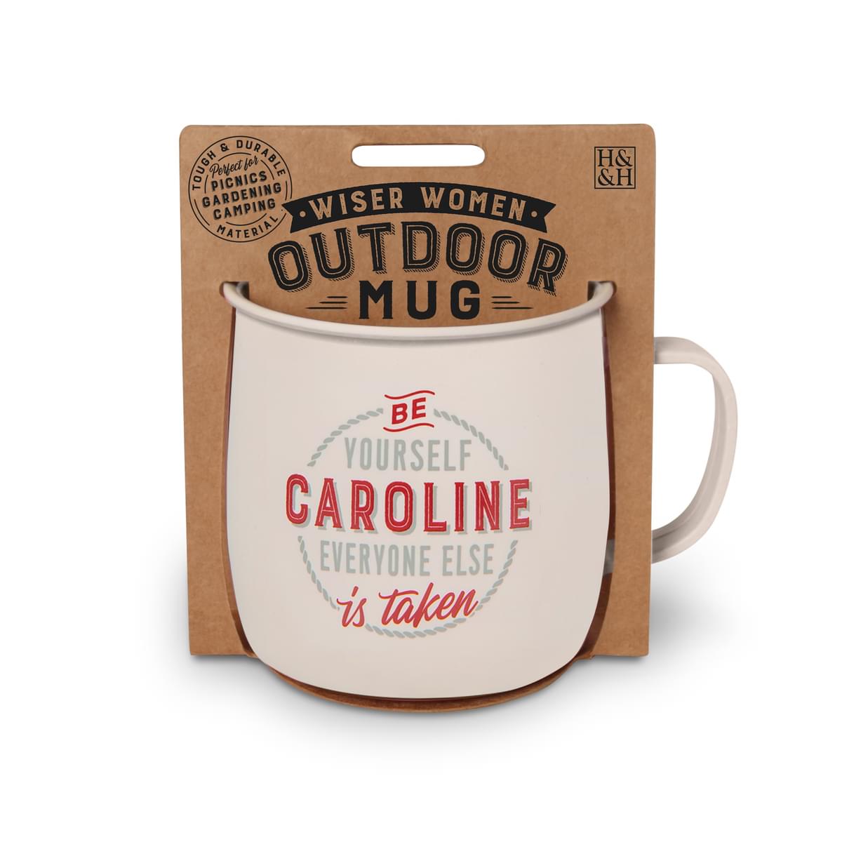 Outdoor Mug in ivory melamine with red and grey text reading - Be Yourself Caroline Everyone Else Is Taken.