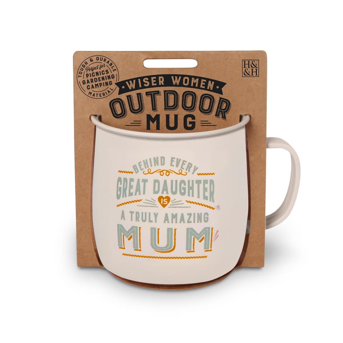 Outdoor Mug in ivory melamine with teal and orange text reading - Behind Every Great Daughter Is A Truly Amazing Mum.