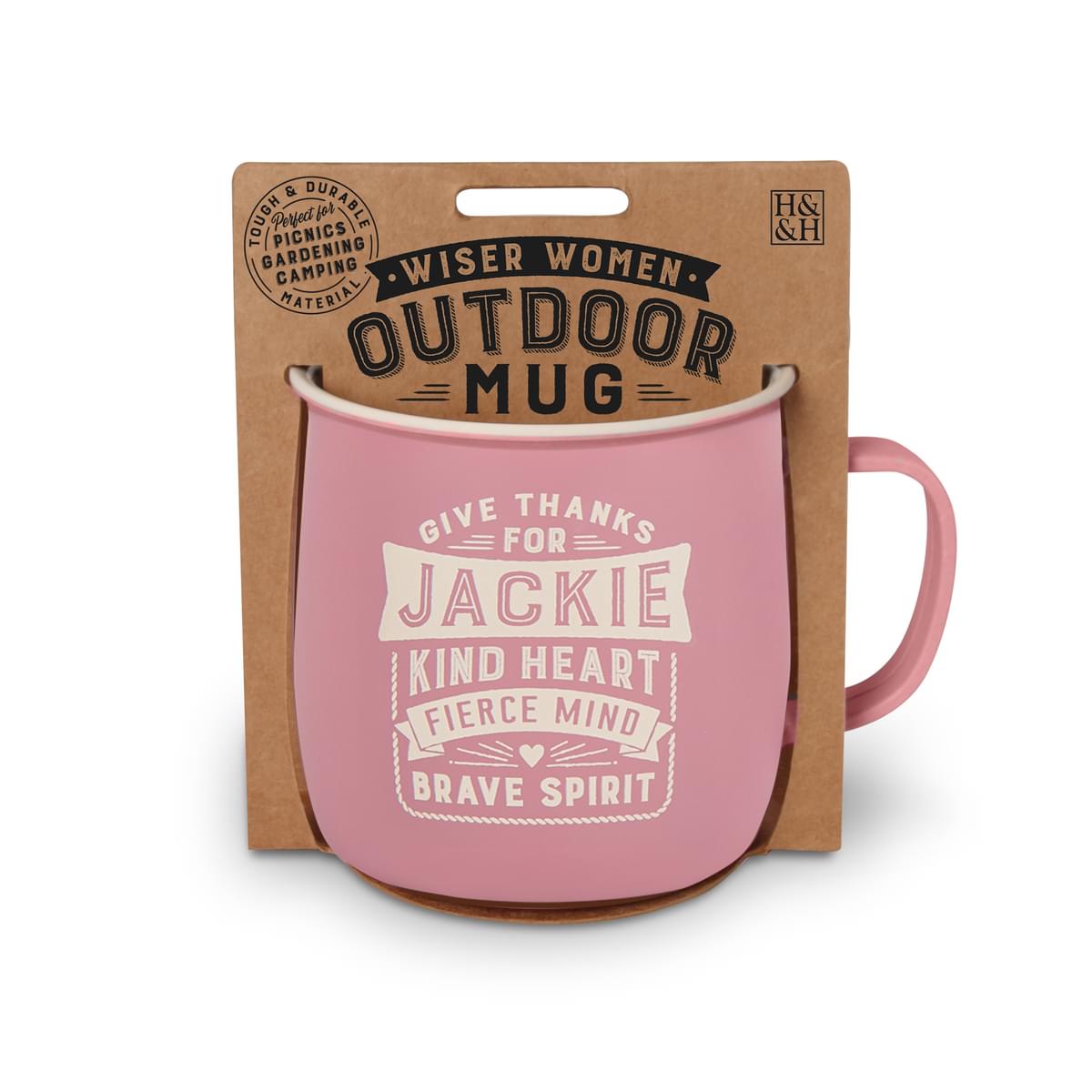 Outdoor Mug in pink melamine with ivory text reading Give Thanks For Jackie Kind Heart Fierce Mind Brave Spirit.