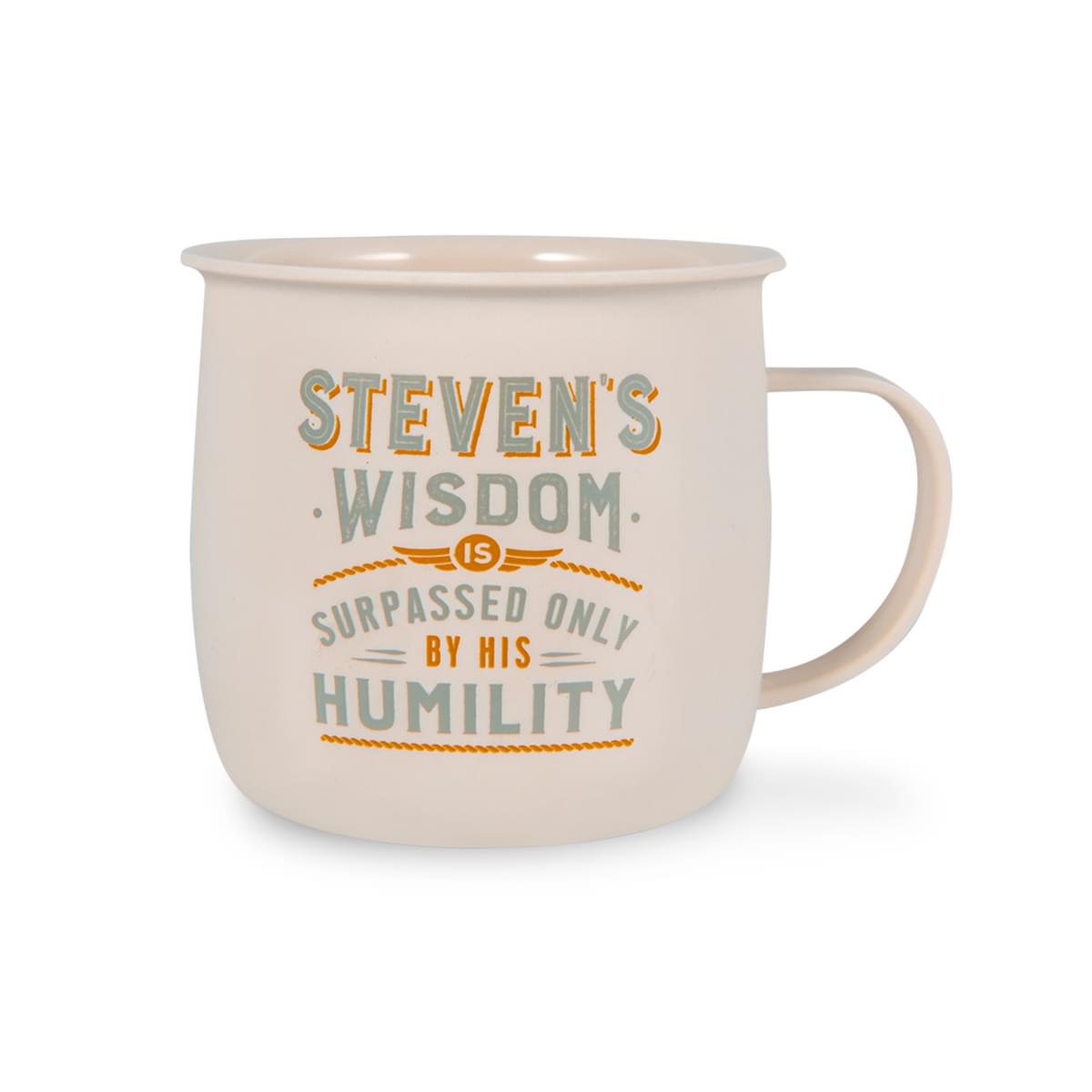 Outdoor Mug in ivory melamine with grey and orange text reading - Steven's Wisdom Is Surpassed Only By His Humility.