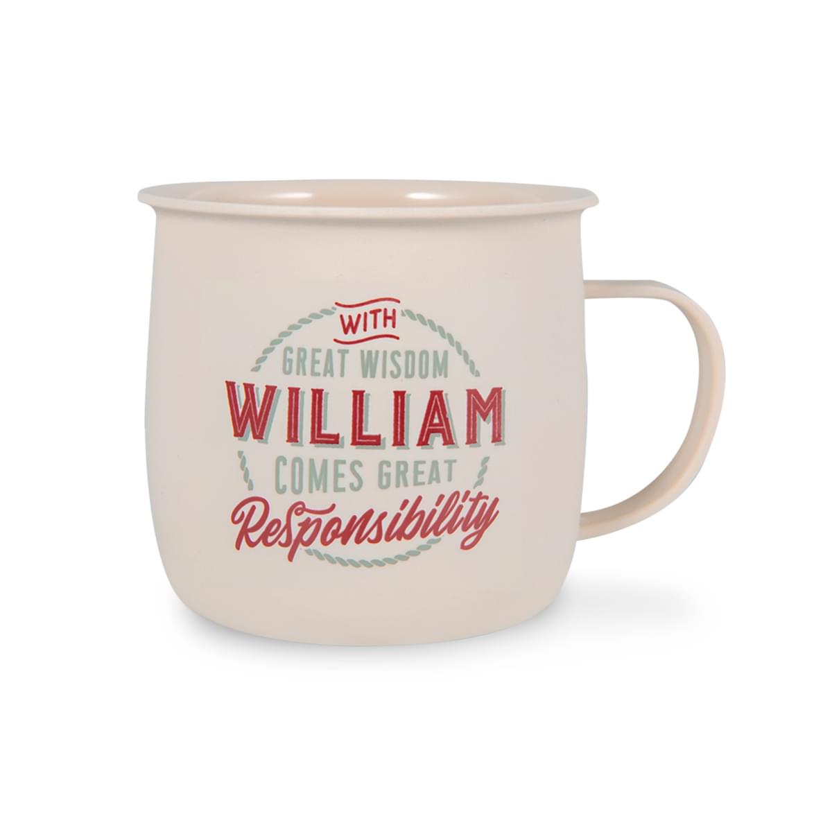 Outdoor Mug in ivory melamine with red and gret text reading - With Great Wisdom William comes Great Responsibility.