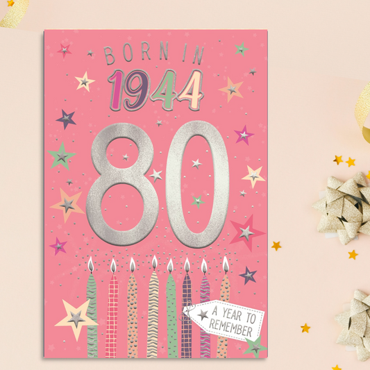 80th Birthday Card - Born In 1944 What A Year Pink