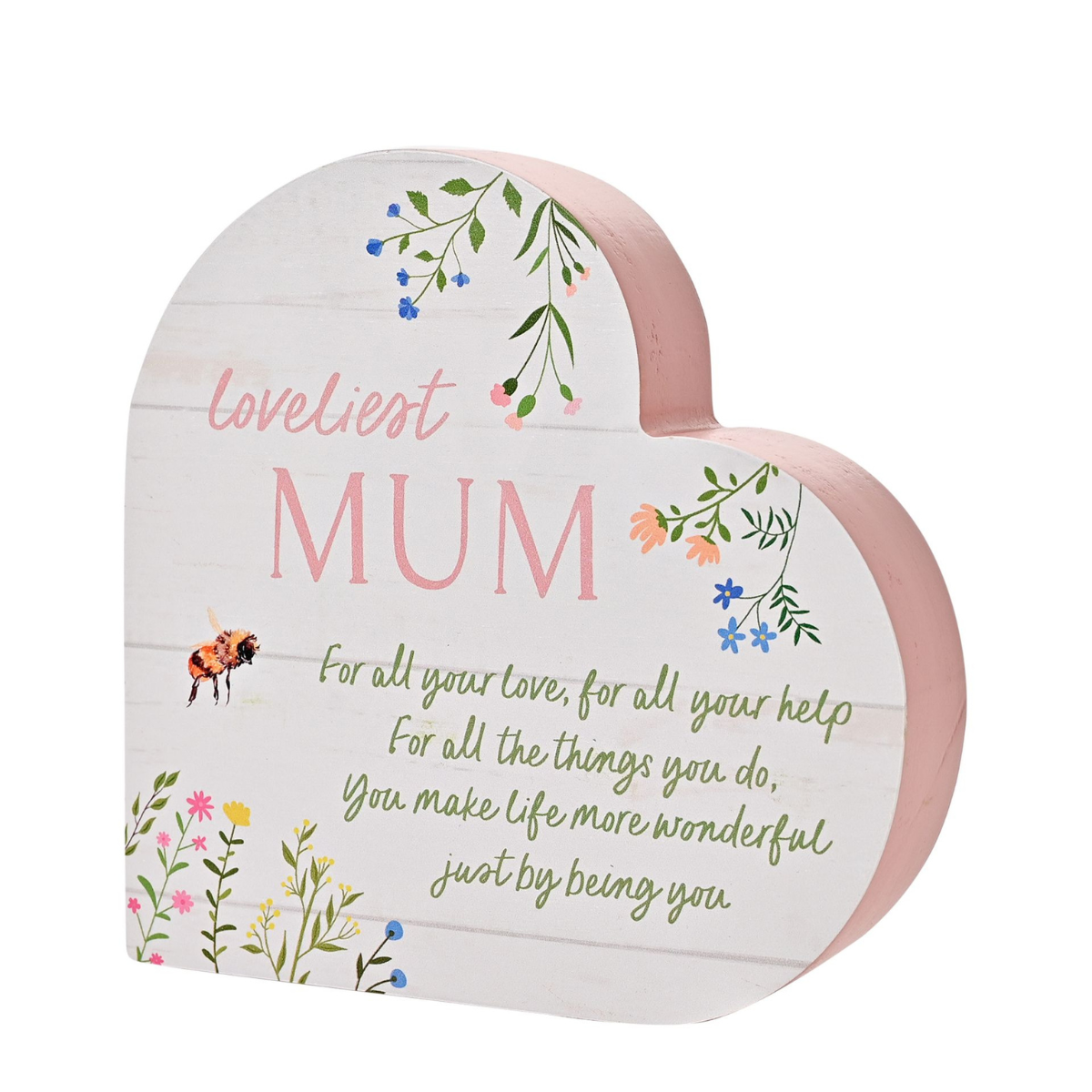 White heart shaped block plaque with flowers and bees, pink reverse and heartfelt words