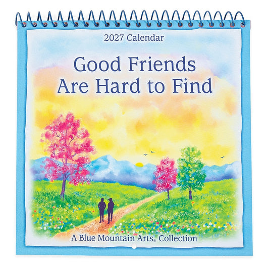 Blue Mountain Arts Calendar 2027 - Good Friends Are Hard To Find