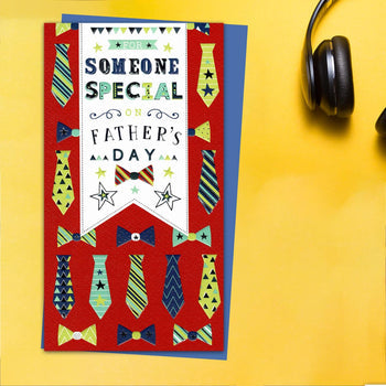 Father's Day Card Someone Special - Multiple Ties