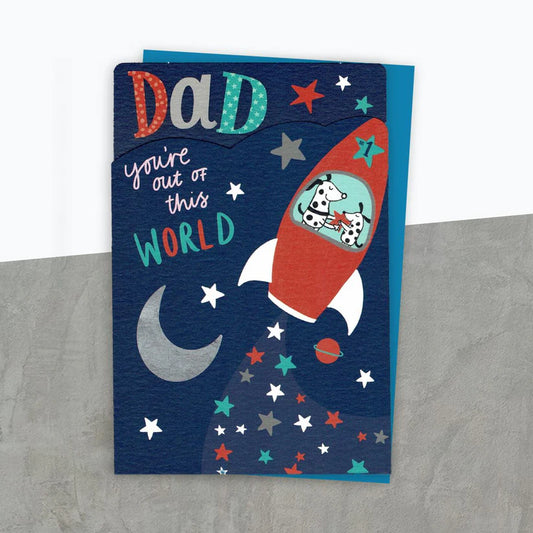 Father's Day Card Dad -You're Out Of This World