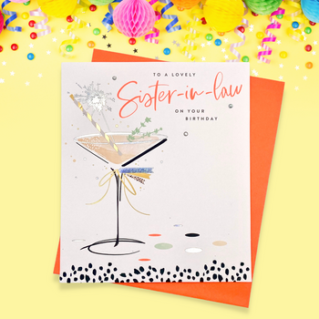 Sister-In-Law Birthday Card - Cocktail & Sparkler