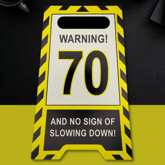 70th Birthday Card - Warning! No Sign Of Slowing Down!