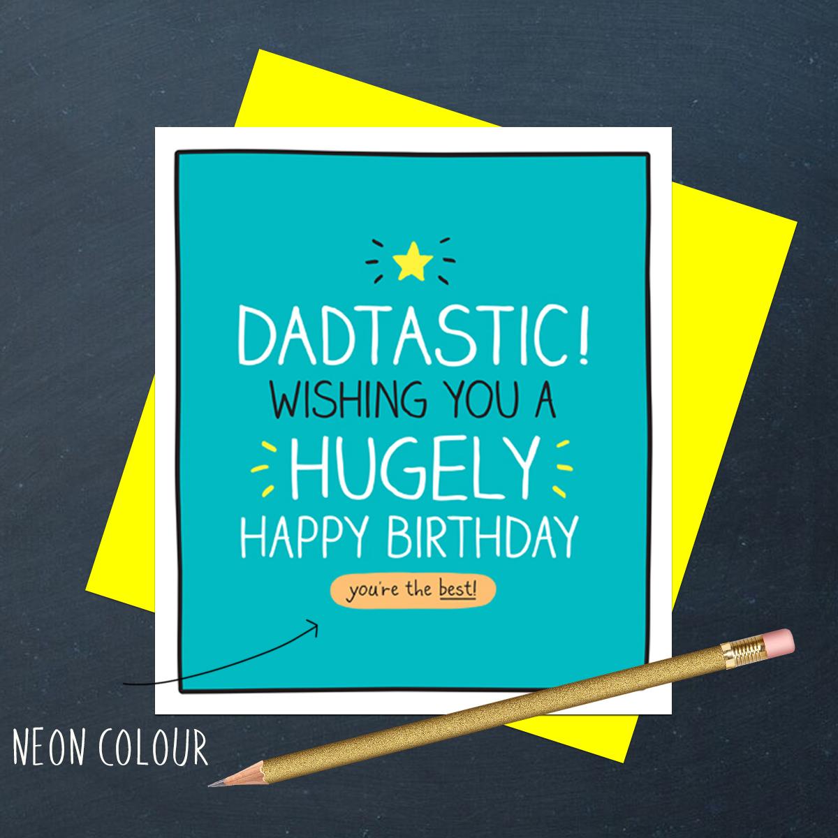 Dadtastic Birthday Card Alongside It Neon Yellow Envelope