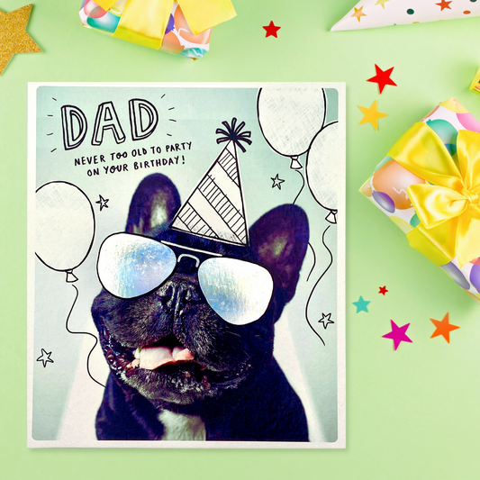 Dad Never Too Old To Party On Your Birthday Card Front Image