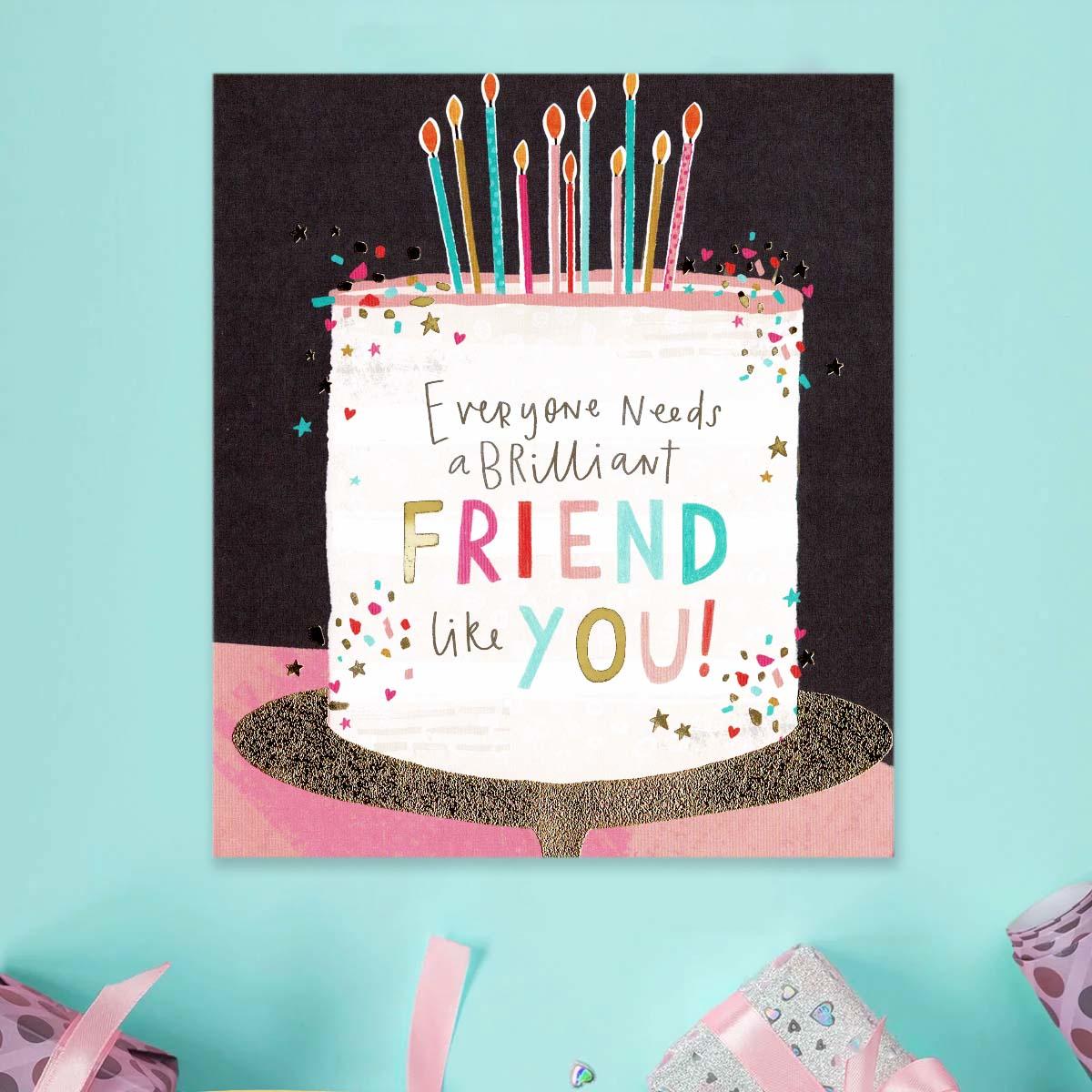 Everyone Needs A Brilliant Friend Birthday  Card Front Image