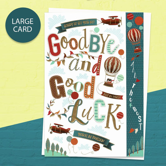 Goodbye And Good Luck' Large Card Featuring Colourful Aeroplanes And Hot Air Balloon. With added Gold Foil Detail And White Envelope